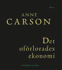 bokomslag Det oförlorades ekonomi: Simonides från Keos läst med Paul Celan