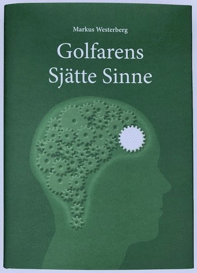 Markus Westerberg - Golfarens sjätte sinne, Inbunden
