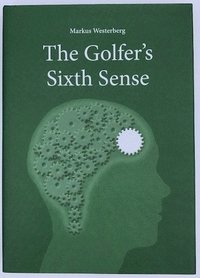 bokomslag The Golfer's Sixth Sense