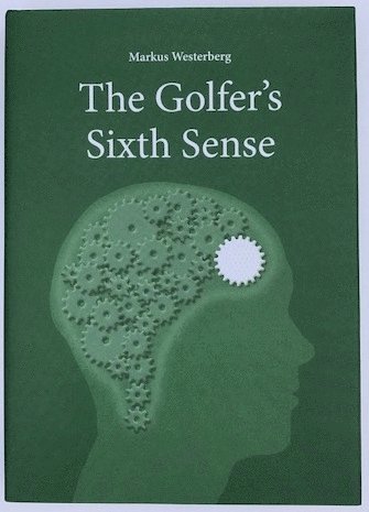 bokomslag The Golfer's Sixth Sense