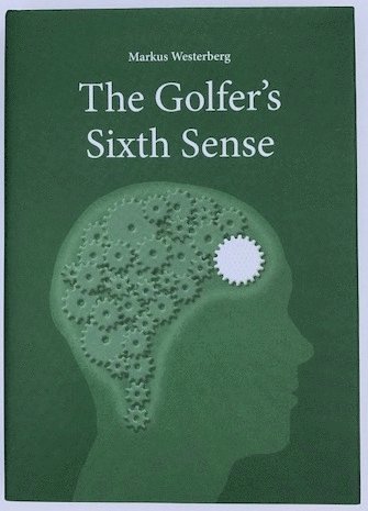 bokomslag The Golfer¿s Sixth Sense
