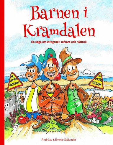 bokomslag Barnen i Kramdalen 1. En saga om integritet, tafsare och nättroll