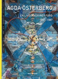 bokomslag Agda Österberg : en livsvandring i färg 1891-1987