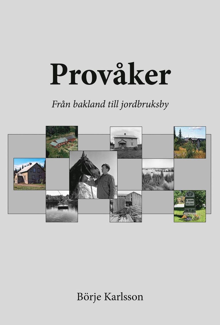 Börje Karlsson - Provåker från bakland till jordbruksby, Kartonnage