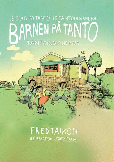 Fred Taikon - Barnen på Tanto. Tantoindianerna / Le gláti po Tanto. Le tantoindiánura, Inbunden