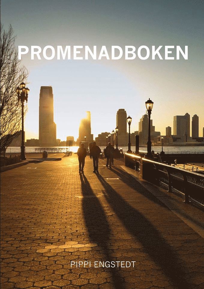 Pippi Engstedt - Promenadboken, Inbunden