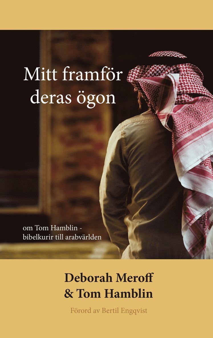 Mitt framför deras ögon - om Tom Hamblin - bibelkurir till arabvärlden