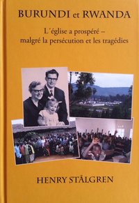 bokomslag Burundi et Rwanda - L´église a prospéré malgré la persécution et les tragédies