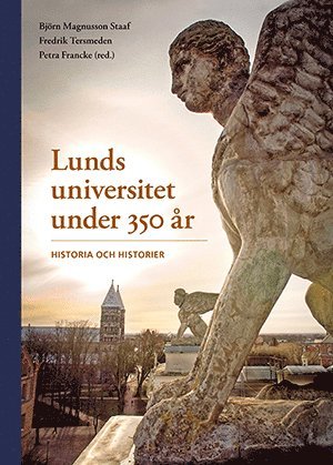 bokomslag Lunds universitet under 350 år - Historia och historier