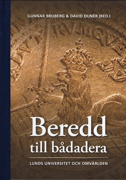 Gunnar Broberg, David Dunér, Katarina Bernhardsson, Gustav Holmberg, Thomas Kaiserfeld, Elisabeth Mansén, Svante Nordin, Jan Eric Olsén, Johan Östling - Beredd till bådadera, Inbunden