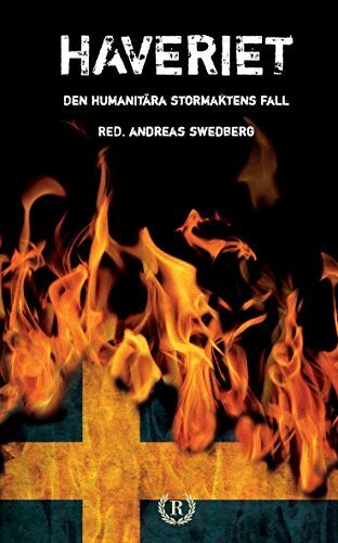 Claes G Ryn, Patrik Magnusson, Marika Formgren, Anna Lindén, Tanja Bergkvist, Inger Enkvist, Ilan Sadé, Mons Krabbe, Dick Erixon, Rolf K Nilsson, Henrik Alexandersson, Peter Stilbs, Stig-Björn Ljunggren, Jan-Erik Gustafsson, Anders Edwardsson, Karl Gustel Wärnberg, Jan Tullberg, Henrik L Barvå, Gunnar Sandelin - Haveriet : Den humanitära stormaktens fall, Inbunden