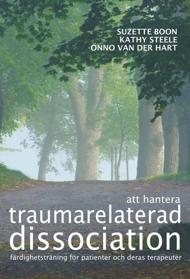 bokomslag Att hantera traumarelaterad dissociation : färdighetsträning för patienter och deras terapeuter