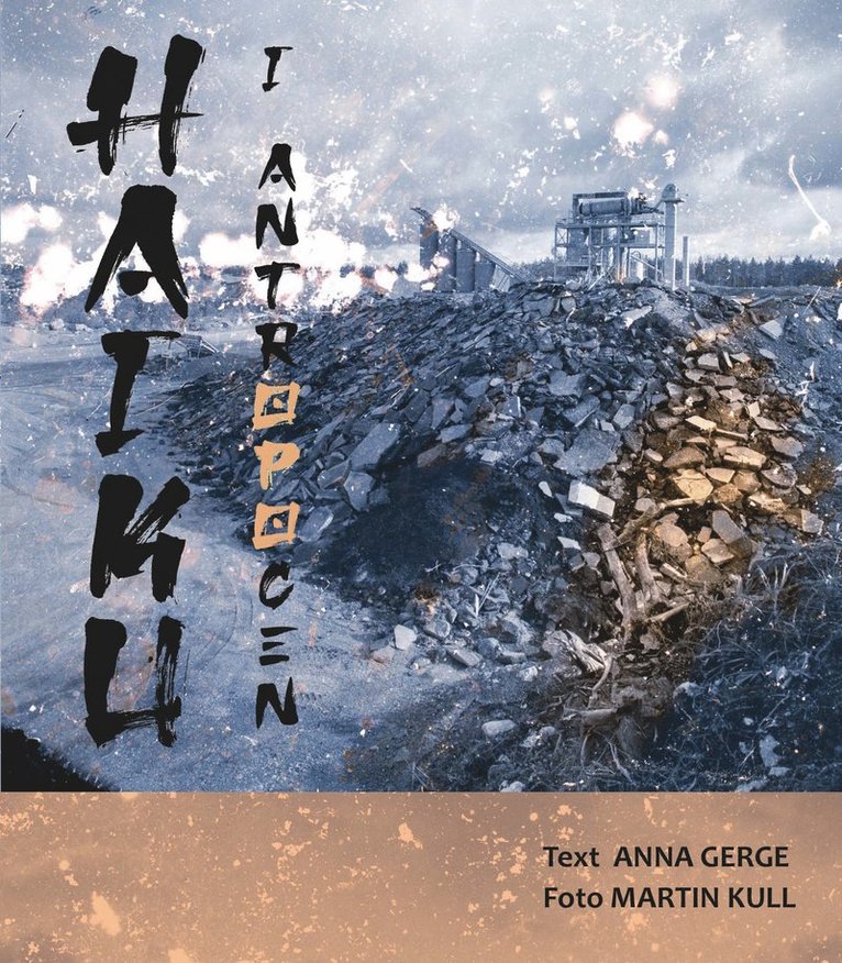 Anna Gerge - Haiku i antropocen, Inbunden