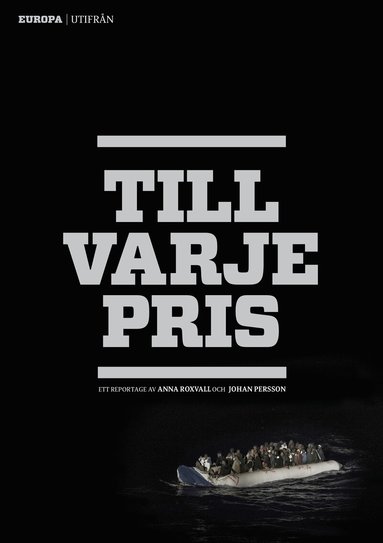 Anna Roxvall, Johan Persson - Till varje pris : Europa utifrån, Häftad
