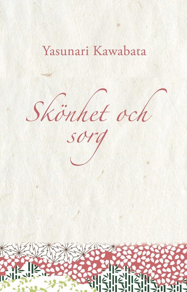 Yasunari Kawabata - Skönhet och sorg, Inbunden