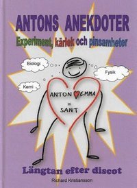 bokomslag Antons anektoter : experiment, kärlek och pinsamheter längtan efter discot