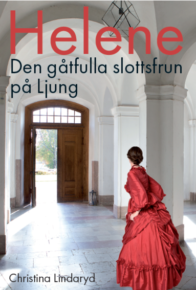 bokomslag Helene : den gåtfulla slottsfrun på Ljung