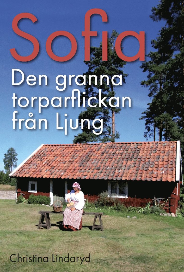 Sofia : den granna torparflickan från Ljung 1