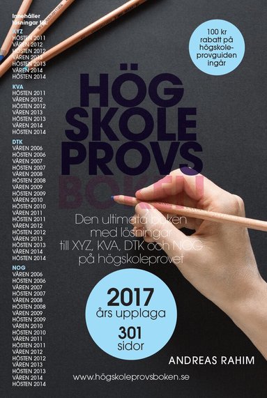 Andreas Rahim - Högskoleprovsboken : den ultimata boken med lösningar till XYZ, KVA, DTK och NOG på högskoleprovet, Häftad