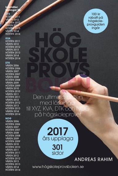 bokomslag Högskoleprovsboken : den ultimata boken med lösningar till XYZ, KVA, DTK och NOG på högskoleprovet