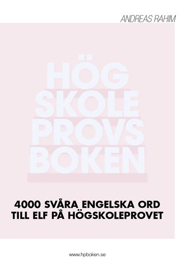 Högskoleprovsboken : 4000 svåra engelska ord till ELF på högskoleprovet, Häftad