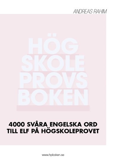 bokomslag Högskoleprovsboken : 4000 svåra engelska ord till ELF på högskoleprovet