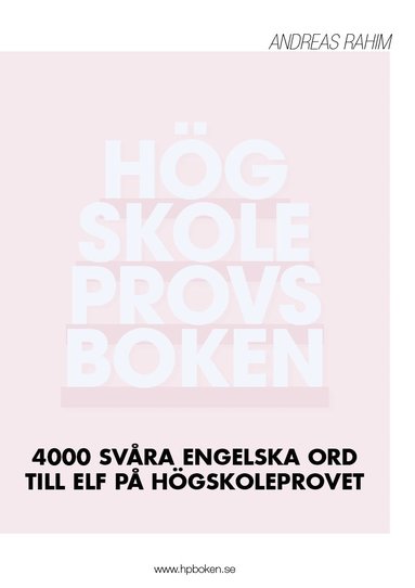 bokomslag Högskoleprovsboken : 4000 svåra engelska ord till ELF på högskoleprovet