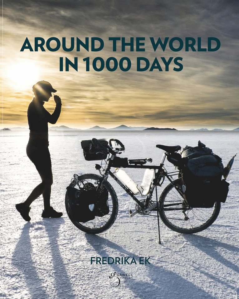 Fredrika Ek - Around the world in 1000 days, Inbunden