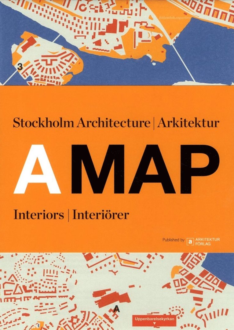 A MAP: Stockholm Arkitektur Interiörer 1