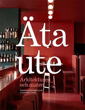Äta ute : Arkitekturen och maten, Häftad