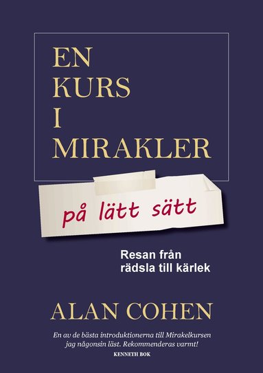 Alan Cohen - En kurs i mirakler på lätt sätt : resan från rädsla till kärlek, Inbunden