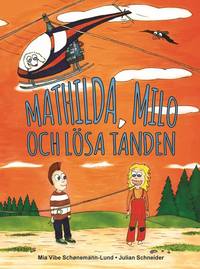 bokomslag Mathilda, Milo och lösa tanden