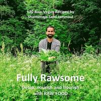 bokomslag Fully rawsome : detox, nourish and flourish with Raw food