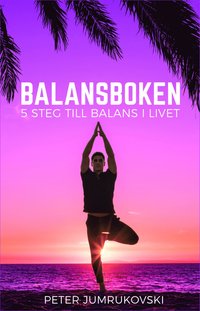 bokomslag Balansboken : 5 steg till balans i livet