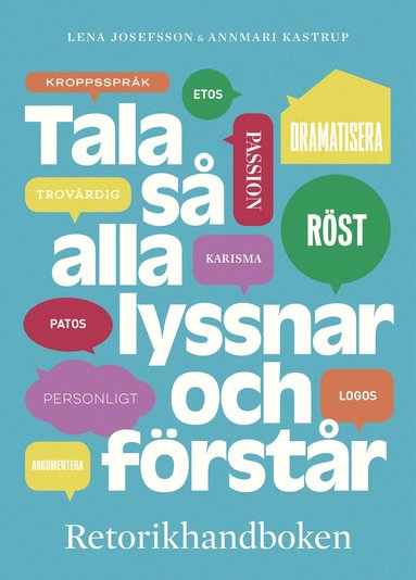 bokomslag Tala så alla lyssnar och förstår : Retorikhandboken