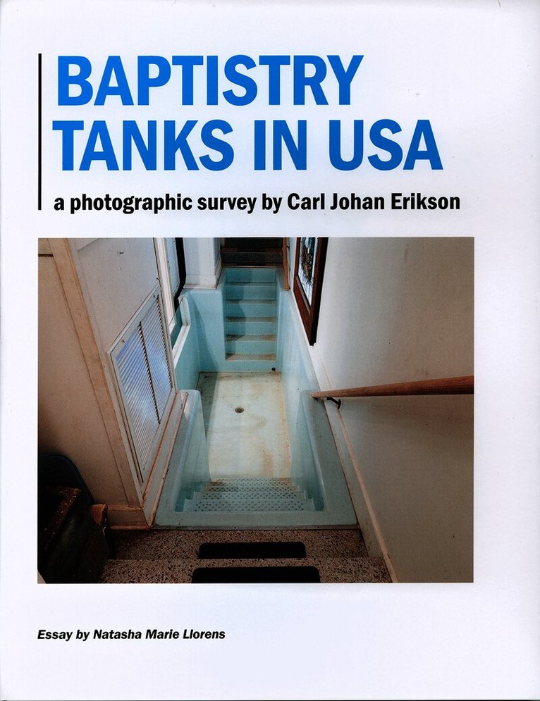Baptistry tanks in USA : a photographic survey by Carl Johan Erikson