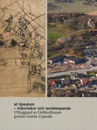 bokomslag at Upsalum - människor och landskapande