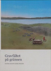 bokomslag Gravfältet på gränsen