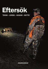 bokomslag Eftersök : Teknik - juridik - hundar - skytte