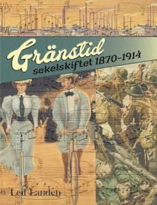 bokomslag Gränstid sekelskiftet 1870 - 1914