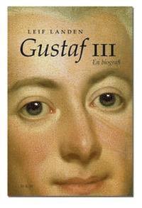 bokomslag Gustaf lll. En biografi