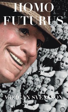 Homo Futurus : mannen utan minne