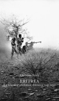 bokomslag Eritrea : en klassisk afrikansk diktator tog över
