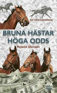 bokomslag BRUNA HÄSTAR HÖGA ODDS