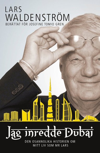 bokomslag Jag inredde Dubai : den osannolika historien om mitt liv som Mr Lars