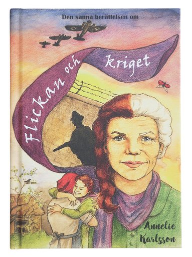Annelie Karlsson - Flickan och kriget, Inbunden