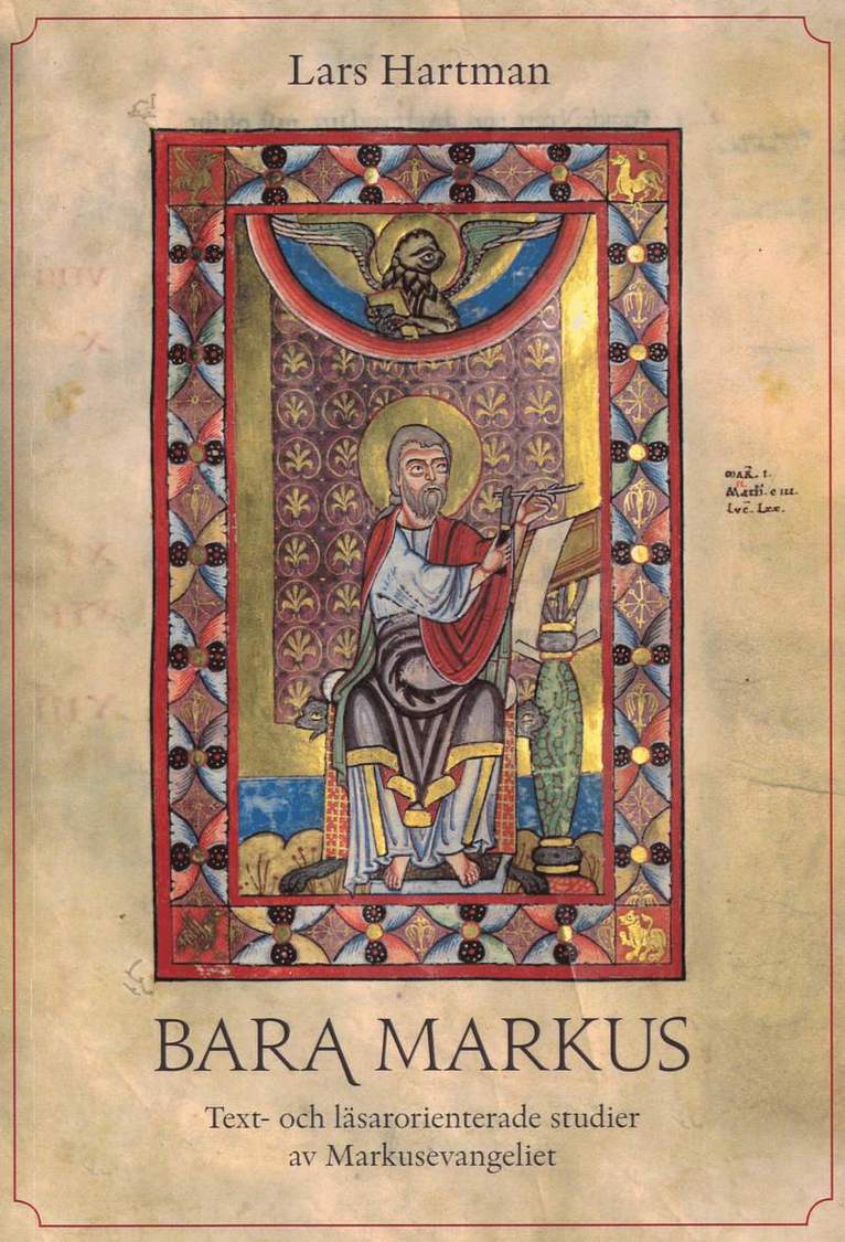 Bara Markus; Text- och läsarorienterade studier av Markusevangeliet 1