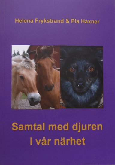Helena Frykstrand, Pia Haxner - Samtal med djuren i vår närhet, Inbunden