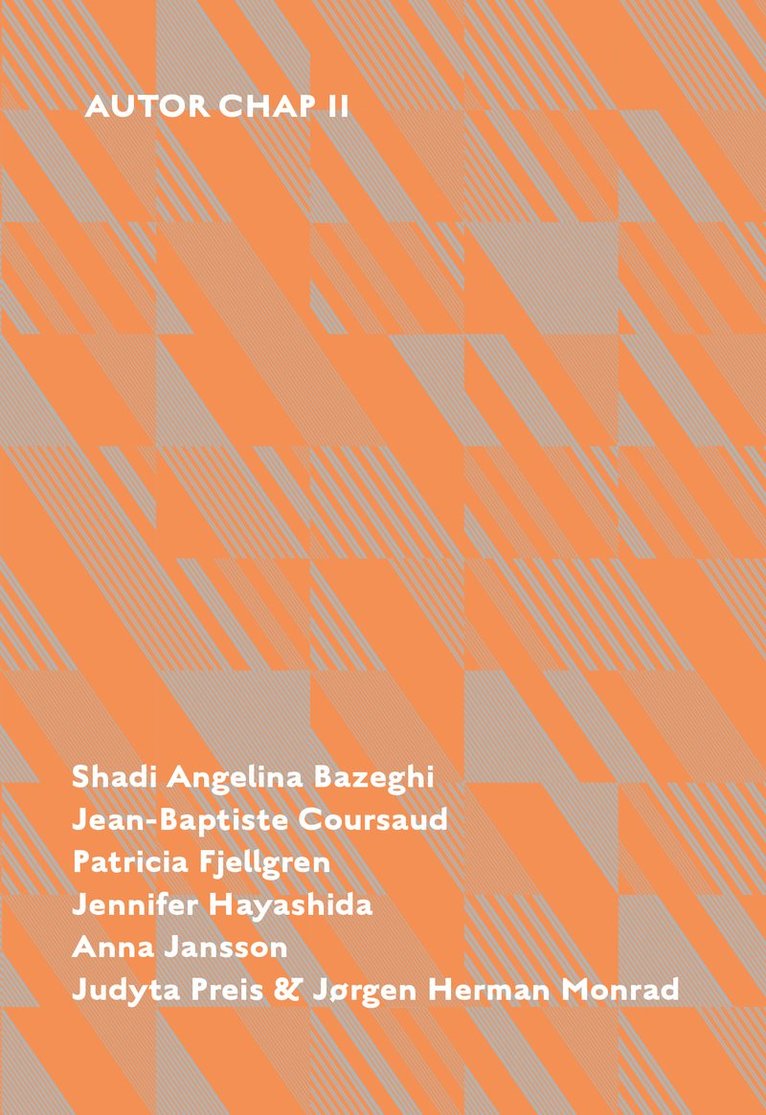 Shadi Angelina Bazeghi, Jean-Baptiste Coursaud, Patricia Fjellgren, Jennifer Hayashida, Anna Jansson, Judyta Preis, Jørgen Herman Monrad - Autor Chap II, Häftad
