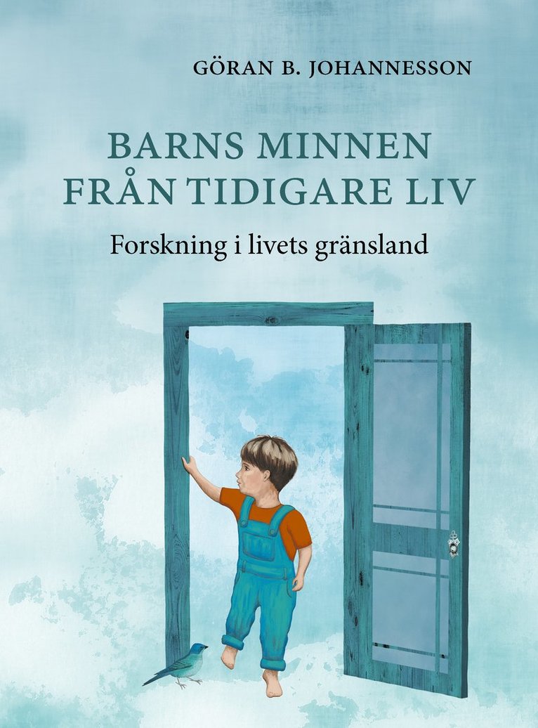 Barns minnen från tidigare liv : forskning i livets gränsland 1